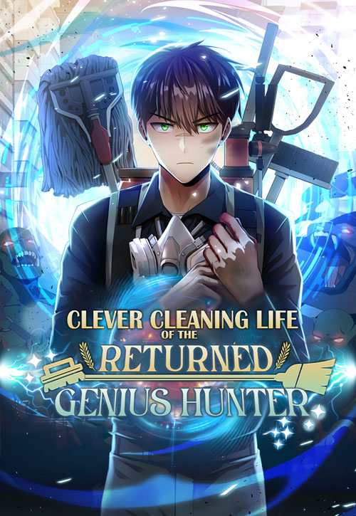 Clever Cleaning Life Of The Returned Genius Hunter