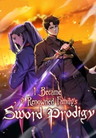 I Became a Renowned Family’s Sword Prodigy